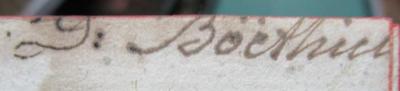  Der Graue Mann : Eine Volksschrift. Zehntes Stück (1801);- (Boethich[...][?], [?]), Von Hand: Autogramm, Name; 'D: Boethich[...]'. 