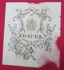 - (Krauel[?], [?]), Etikett: Exlibris, Wappen, Name; 'Krauel'.  (Prototyp)