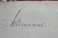 - (Wilmanns, [?]), Von Hand: Autogramm, Name; 'Wilmanns.'. 