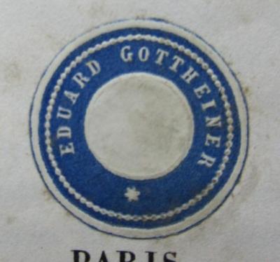  L' Orlando furioso. Volume primo (1846);- (Gottheiner, Eduard), Etikett: Name; 'Eduard Gottheiner
*'.  (Prototyp)
