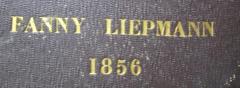 - (Liepmann, Fanny), Prägung: Name, Datum; 'Fanny Liepmann 1856'.  (Prototyp)