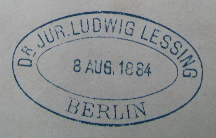 III 78130: The sketch book (1843);- (Lessing, Ludwig), Stempel: Berufsangabe/Titel/Branche, Name, Datum, Ortsangabe; 'Dr. Jur. Ludwig Lessing
8. Aug. 1884
Berlin'.  (Prototyp)