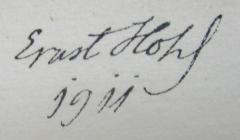 - (Hohl, Ernst), Von Hand: Autogramm, Name, Datum; 'Ernst Hohl
1911'. 