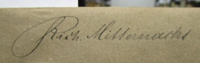  Goethe's sämmtliche Werke in vierzig Bänden. Erster Band (1840);- (Mitternacht, Richard), Von Hand: Autogramm, Name; 'Rich. Mitternacht'. 