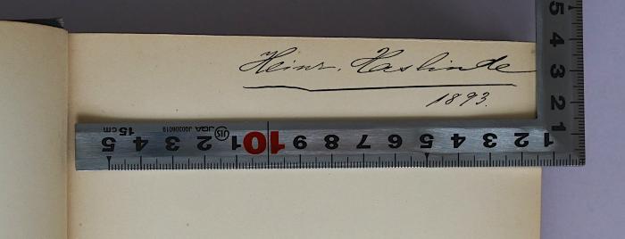 I 617 : Hermann v. Mallinckrodt. Die Geschichte seines Lebens (1892);- (Haslinde, Heinz), Von Hand: Autogramm, Name, Datum; 'Heinz Haslinde
1893.'. 