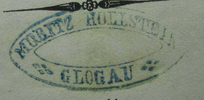  Olympe de Clèves. Tome III (1852);- (Moritz Hollstein (Glogau)), Stempel: Name, Ortsangabe; 'Moritz Hollstein
Glogau'.  (Prototyp)