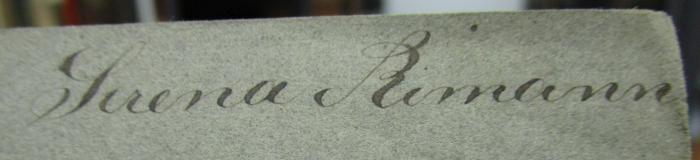  Shirley : a tale. Vol. I (1849);- (Rimann, Serena), Von Hand: Autogramm, Name; 'Serena Rimann'. 