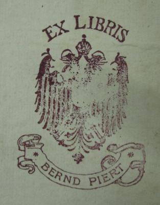 Allgemeine Theorie der Schönen Künste in einzelnen nach alphabetischer Ordnung der Kunstwörter auf einander folgenden, Artikeln. Vierter Theil (1779);- (Piert, Bernd), Stempel: Exlibris, Abbildung, Name; 'Ex Libris
Bernd Piert'.  (Prototyp)