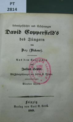 III 76455 4-6 Dubl.: Lebensgeschichte und Erfahrungen David Copperfield's des Jüngeren. Vierter Theil (1849)