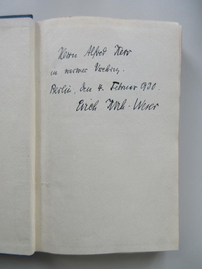 - (Kerr, Alfred ;Koch-Weser, Erich), Von Hand: Widmung; 'Herrn Alfred Kerr in warmer Verehrung.
Berlin, den 4. Februar 1930.
Erich Koch-Weser'. 