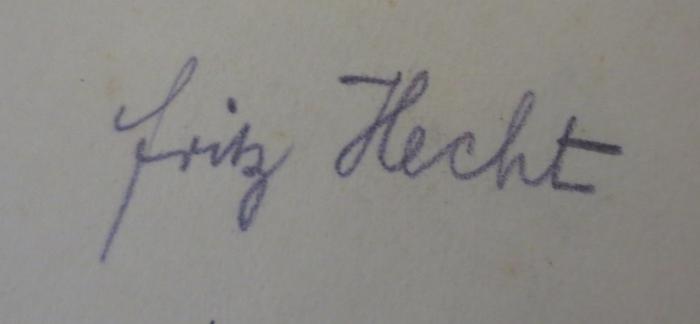  Franz Joseph I. in seinen Briefen (1924);- (Hecht, Fritz), Von Hand: Autogramm, Name; 'Fritz Hecht'. 
