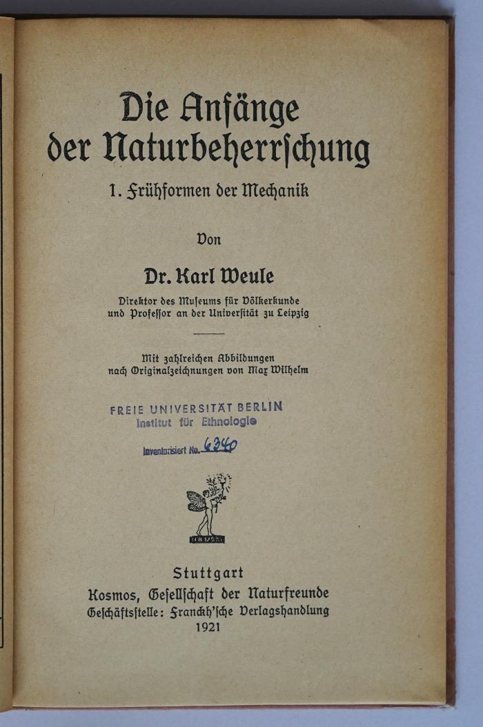 II 2869-1 : Die Anfänge der Naturbeherrschung, 1. Frühformen der Mechanik
 (1921)