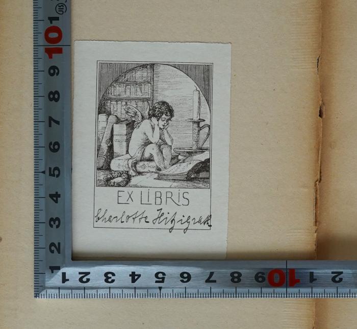 II 2869-1 : Die Anfänge der Naturbeherrschung, 1. Frühformen der Mechanik
 (1921);-, Etikett: Exlibris, Name; 'Charlotte Hitzigrath'