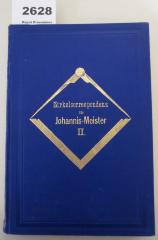  Zirkelcorrespondenz als Handschrift für die BBr. Johannis-Meister der Grossen Landesloge der Freimaurer von Deutschland. Neue Folge, zweiter Band (1909)