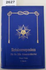  Zirkelcorrespondenz als Handschrift für die BBr. Johannis-Meister der Grossen Landesloge der Freimaurer von Deutschland. Neue Folge, erster Band (1904)