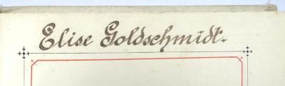 - (Goldschmidt, Elise), Von Hand: Name; 'Elise Goldschmidt'. 