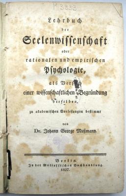 P 3333 : Lehrbuch der Seelenwissenschaft oder rationalen und empirischen Psychologie. Als Versuch einer wissenschaftlichen Begründung derselben, zu akademischen Vorlesungen bestimmt. (1827)