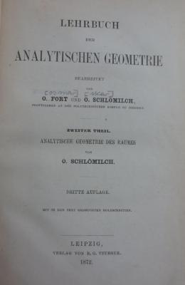 IX 451 c 2 2.Ex: Lehrbuch der analytischen Geometrie. Zweiter Theil. Analytische Geometrie des Raumes (1872)