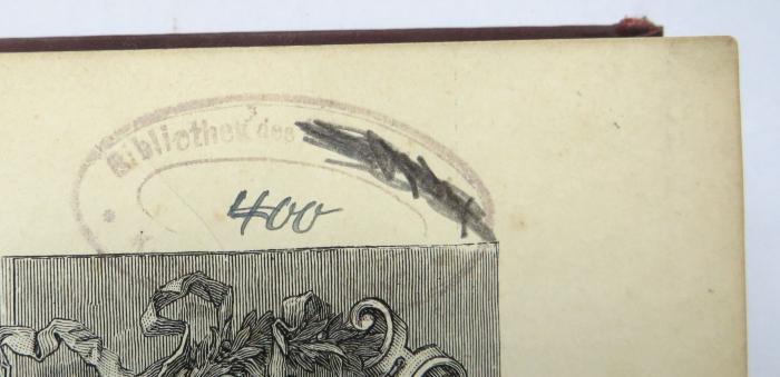 - (Israelitische Heil- und Pflegeanstalt für Nerven- und Gemüthskranke zu Sayn), Stempel: Name, Ortsangabe, Nummer; 'Bibliothek des Israelitischen / Kurhauses zu Sayn / [hs.] 400'. 