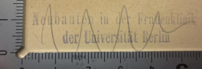 ZB;Ko 4167;509 ;x 22 1926: Zeitschrift für das gesamte Krankenhauswesen. XXII. Jahrgang 1926 (1926);- (Universität Berlin), Stempel: Ortsangabe; 'Neubauten in der Frauenklinik der Universität Berlin'. 