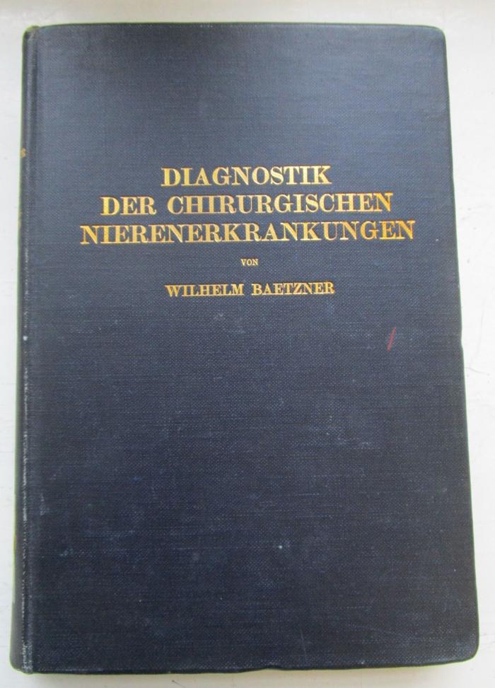 Kk 833: Diagnostik der chirurgischen Nierenerkrankungen : Praktisches Handbuch zum Gebrauch für Chirurgen und Urologen, Ärzte und Studierende (1921)