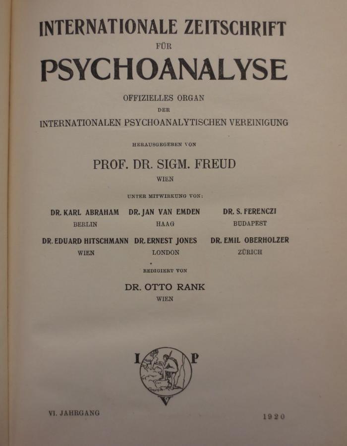 ZA;Ho 2589;5 ;Jg 6/1920: Internationale Zeitschrift für Psychoanalyse. VI. Jahrgang, 1920 (1920)