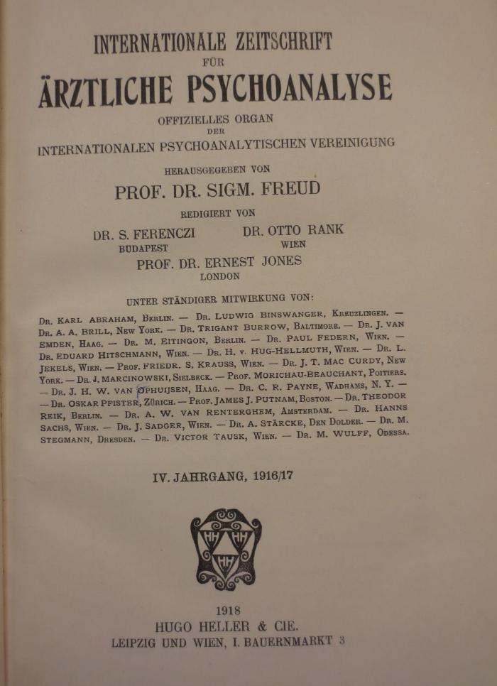ZA;Ho 2589;5 ;4/1916-17: Internationale Zeitschrift für ärztliche Psychoanalyse. IV. Jahrgang, 1916/17 (1918)