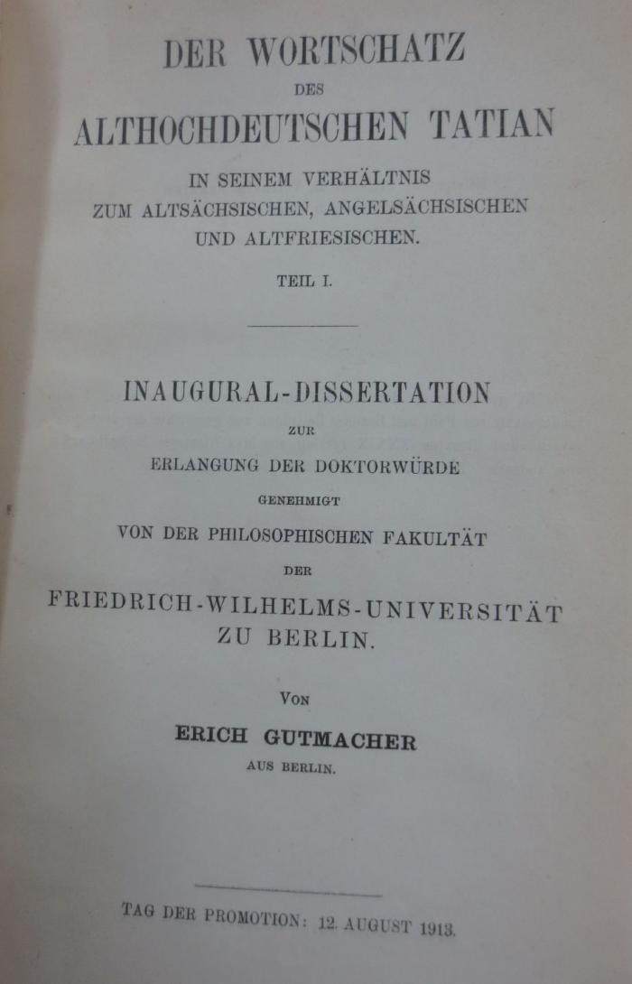 Se 1047: Der Wortschatz des althochdeutschen Tatian in seinem Verhältnis zum Altsächsischen, Angelsächsischen und Altfriesischen : Teil I.  (1913)