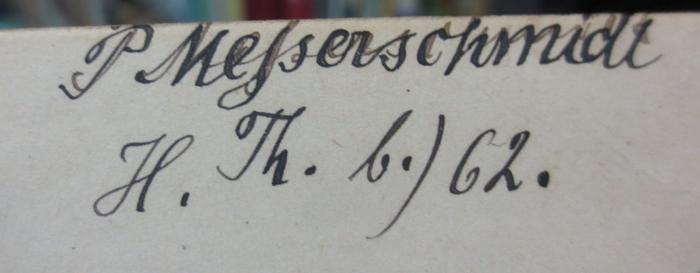 Ug 813: Zinzendorf im Verhältnis zu Philosophie und Kirchentum seiner Zeit (1886);- (Messerschmidt, P.), Von Hand: Autogramm, Name, Ortsangabe, Nummer; 'P Messerschmidt
H. Th. b.) 62.'. 