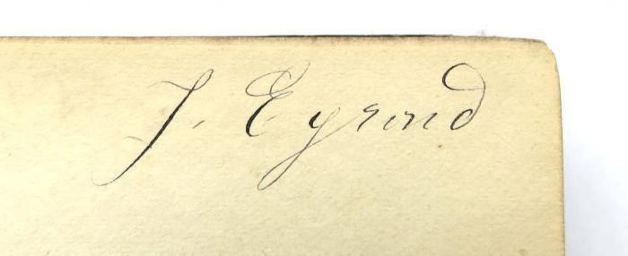 - (Egrand[?], J.), Von Hand: Autogramm; 'J. Egrand[?]'. 