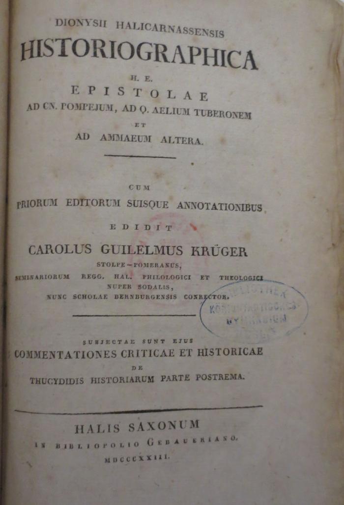  Dionysii Halicarnassensis Historiographica, H.E. Epistolae Ad Cn. Pompejum, Ad Q. Aelium Tuberonem Et Ad Ammaeum Altera  (1823)