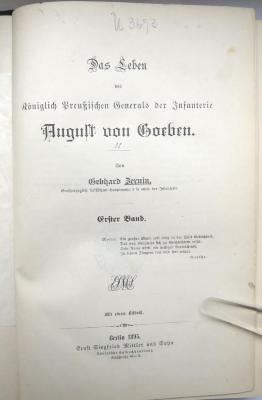 U 3693 : Das Leben des Königlich Preussischen Generals der Infanterie August von Goeben. Erster Band. (1895)