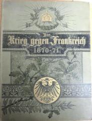 U 525 : Der Krieg gegen Frankreich und die Einigung Deutschlands. Zur 25jährigen Wiederkehr der Gedenktage von 1870/71. (1895)