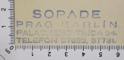 - (Sozialdemokratische Partei Deutschlands (SPD)), Stempel: Exlibris; 'SOPADE PRAG KARLÍN PALAOKŇHO TŘÍDA 24. TELEFON 37622, 37731.'.  (Prototyp)