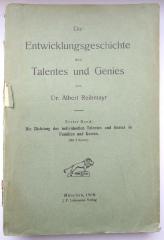 O 3220 (1) : Die Entwicklungsgeschichte des Talentes und Genies. Erster Band: Die Züchtung des individuellen Talentes und Genies in Familien und Kasten. (1908)
