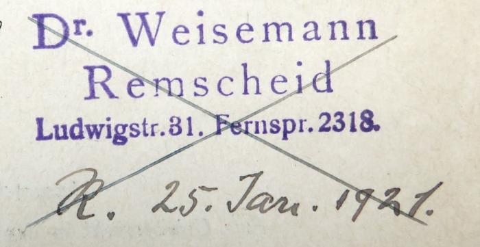 - (Weisemann, Ewald), Von Hand: Ortsangabe, Datum; 'R.[emscheid] 25. Jan. 1921.'. 