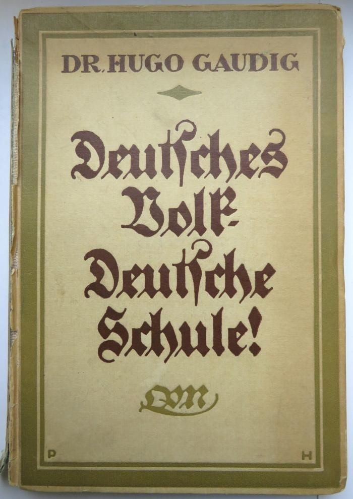 P 3465 : Deutsches Volk - Deutsche Schule! Wege zur nationalen Einheit (1917)