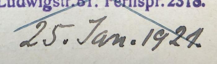 - (Weisemann, Ewald), Von Hand: Datum; '25. Jan. 1921.'. 
