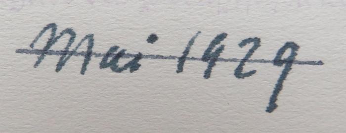 - (Weisemann, Ewald), Von Hand: Datum; 'Mai 1929'. 