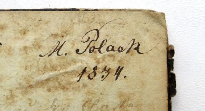 - (Polack, M.), Von Hand: Autogramm, Datum; 'M. Polack / 1834.'. 