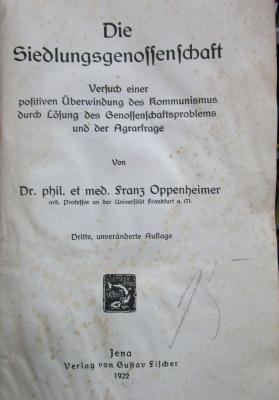 Ne 106 c 2.Ex.: Die Siedlungsgenossenschaft. Versuch einer positiven Überwindung des Kommunismus durch Lösung des Genossenschaftsproblems und der Agrarfrage (1922)