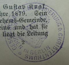 - (Gesellschaft zur Beförderung des Christentums unter den Juden zu Berlin), Stempel: Abbildung, Berufsangabe/Titel/Branche, Name, Ortsangabe; 'Gesellschaft z. Beförderung d. Christenthums u.d. Juden in Berlin'.  (Prototyp)