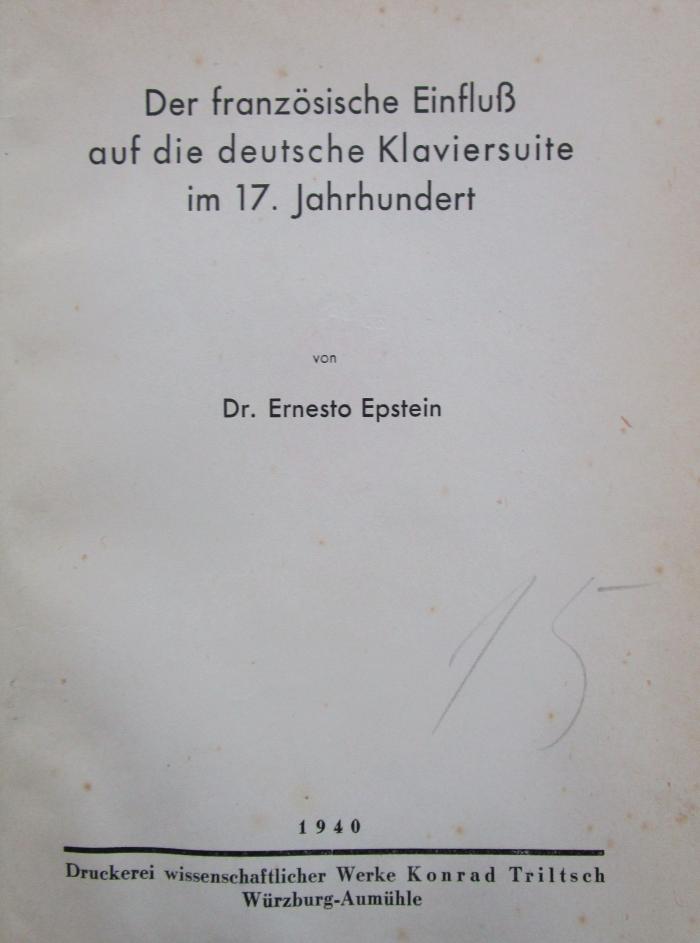 Do 383: Der französische Einfluß auf die deutsche Klaviersuite im 17. Jahrhundert (1940)
