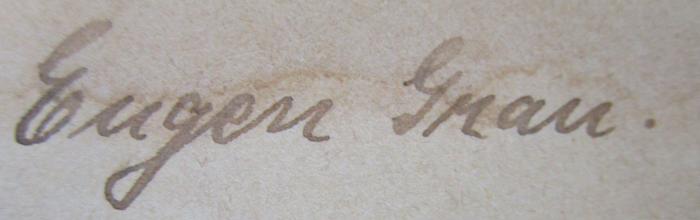 I 18647 1 7.Ex.: Geschichte der Stadt Berlin. Erster Band (1888);- (Grau, Eugen), Von Hand: Autogramm, Name; 'Eugen Grau.'. 
