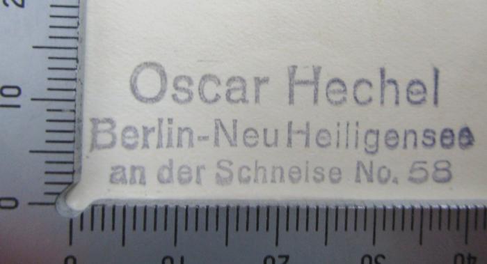 Gd 70 b 2.Ex.: Die Baustellenwerte in Berlin. Strassen-Verzeichnis (1937);- (Hechel, Oscar), Stempel: Name, Ortsangabe; 'Oscar Hechel
Berlin Neu Heiligensee
an der Schnelse No. 58'.  (Prototyp)