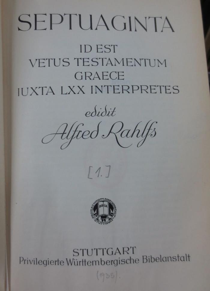 Uf 563: Septuaginta : id est vetus testamentum graece iuxta LXX interpretes (1935)