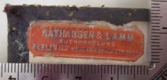 - (Nathansen & Lamm), Etikett: Name, Ortsangabe, Buchhändler; 'Nathansen & Lamm
Buchhandlung
Berlin C.2 Neue Friedrichstr. 61 63'.  (Prototyp)
