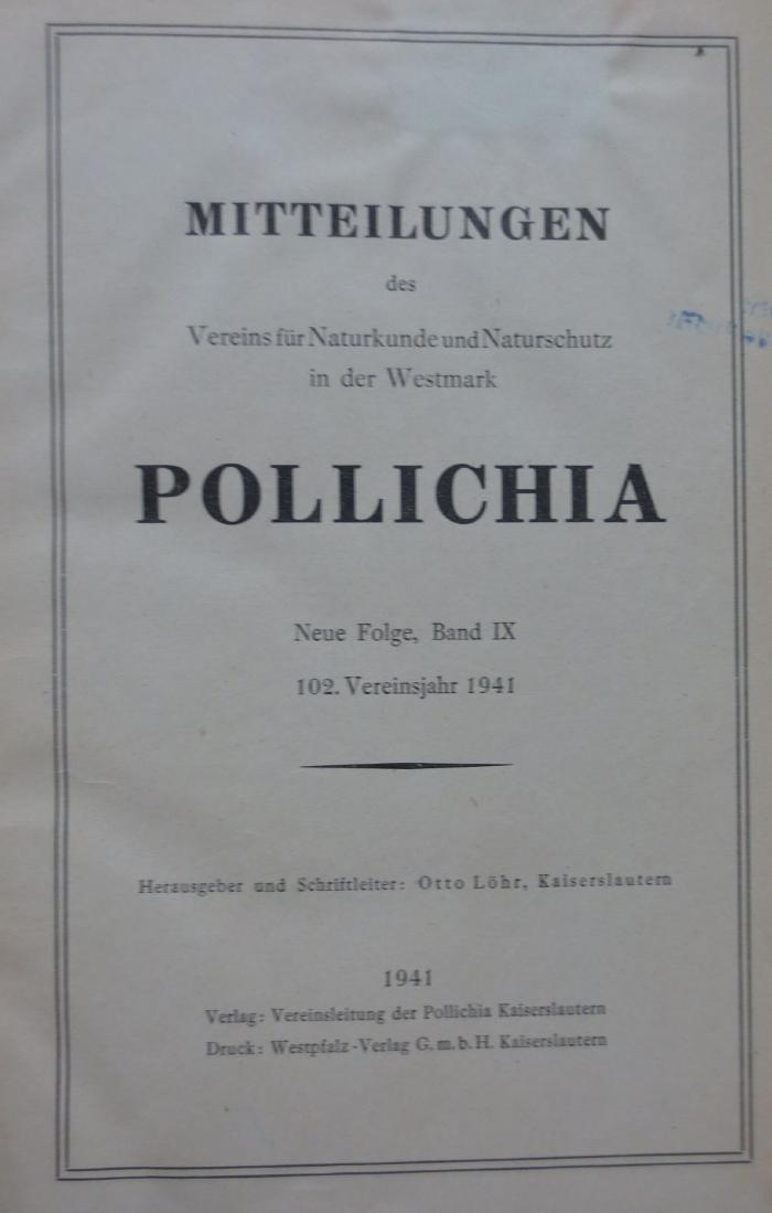 Ka 479 NF9: Mitteilungen des Vereins für Naturkunde und Naturschutz in der Westmark Pollichia. Neue Folge, Band IX (1941)