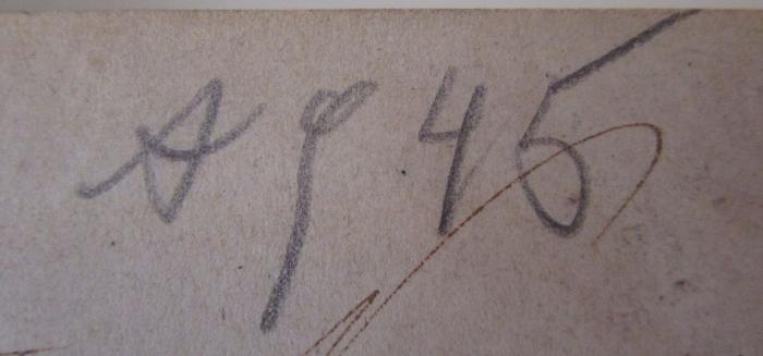  Geologie oder Entwickelungsgeschichte der Erde und ihrer Bewohner. Zweiter Band (1858);- (unbekannt), Von Hand: Nummer; 'A S 45'. 