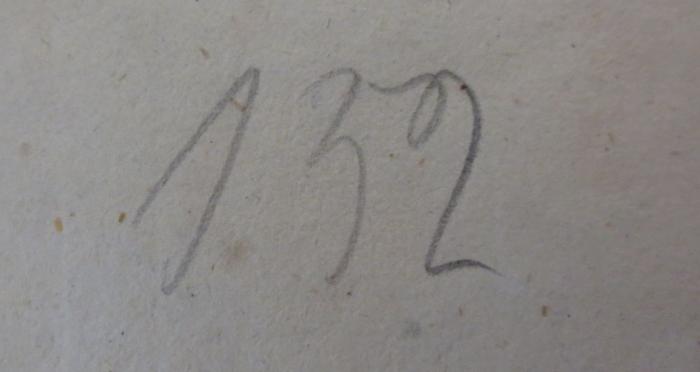 - (Bergungsstelle 132, Bibliothek des Herrn Neufang), Von Hand: Nummer; '132'.  (Prototyp)